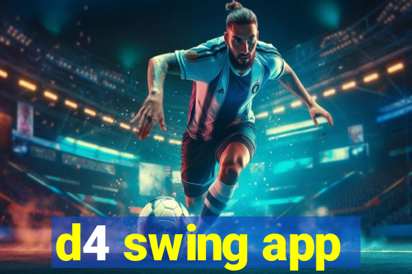 d4 swing app